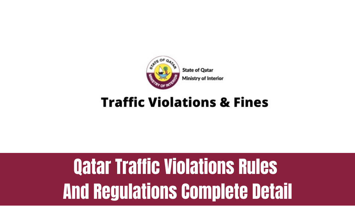 Qatar Traffic Violations Rules And Regulations - Complete Detail